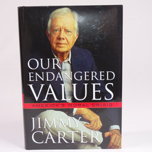 Our Endangered Values America&#39;s Moral Crisis By Jimmy Carter Hardcover w/DJ 2005 - £7.03 GBP