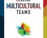 Leading Multicultural Teams [Paperback] Hibbert, Evelyn and Hibbert, Ric... - $8.10