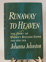 Runaway to Heaven: The Story of Harriet Beecher S by Johanna Johnston (1963, HC) - £9.77 GBP