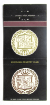 Wheeling Country Club - Wheeling, West Virginia 30 Strike Matchbook Cove... - £1.38 GBP