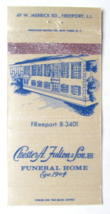 Chester A. Fulton &amp; Son Funeral Home - Freeport, LI, New York Matchbook Cover NY - $1.75