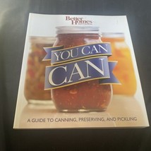 Better Homes and Gardens You Can Can: A Guide to Canning, Preserving - £7.11 GBP