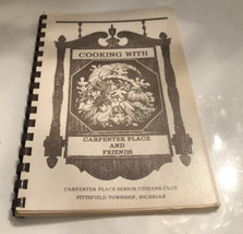 Carpenter Place &amp; Friends Senior Citzen Club Pittsfield Michigan Cookbook 1984 - £5.25 GBP