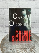 A Mallory Novel Ser.: Crime School by Carol O&#39;Connell (2002, Hardcover) - £9.16 GBP