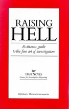 Raising Hell: A Citizen Guide to the Fine Art of Investigation by Dan Noyes - £2.68 GBP