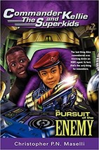 Commander Kellie and the Superkids Novel #4: In Pursuit of the Enemy - £4.77 GBP