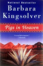 Pigs in Heaven by Barbara Kingsolver / 1993 Literary Fiction Trade Paperback - £1.82 GBP