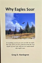 Why Eagles Soar: A Short Story [Paperback] Greg D Hardegree - $24.50