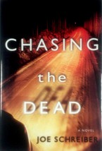 Chasing the Dead: A Novel by Joe Schreiber / 2006 Hardcover BCE Thriller - £1.81 GBP