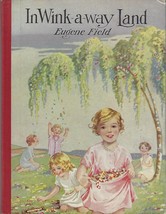 1930 In Wink-a-way Land by Eugene Field hc ~ vintage children&#39;s read alo... - $24.70