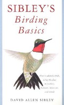 Sibley&#39;s Birding Basics by David Allen Sibley, Softcover. Like New - £4.77 GBP