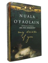 Nuala O&#39;Faolain MY DREAM OF YOU  1st Edition 1st Printing - £36.92 GBP