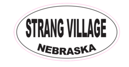 Strang Village Nebraska Oval Bumper Sticker D7062 Euro Oval - $1.39+