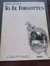 Irving Berlin&#39;s To Be Forgotten Sheet Music 1928 - £14.93 GBP