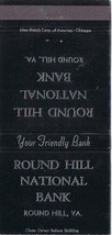 Matchbook Cover Round Hill National Bank Round Hill Virginia Black - $2.96