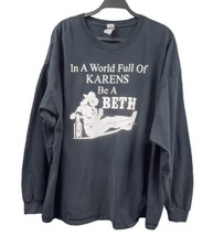 Yellowstone &quot;In A World Full of Karens Be a Beth&quot; Womens 3XL Black Graph... - £20.87 GBP