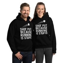 Shot Put Running Is Stupid Funny Shot Put Unisex Hoodie Black - $35.63+