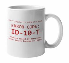 Your Computer Is Being Shut Down By Idiot User Error Code ID10T Funny Ga... - £15.57 GBP+