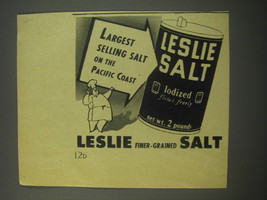 1944 Leslie Salt Ad - Largest selling salt on the pacific coast - £15.01 GBP
