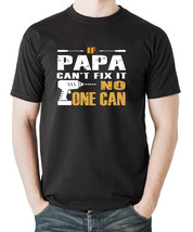 If Papa Can&#39;t Fix It No One Can - Funny gifts for Father - Men T-shirts - £22.15 GBP+
