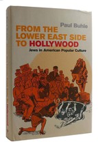 Paul Buhle From The Lower East Side To Hollywood Jews In American Popular Cultur - £50.97 GBP