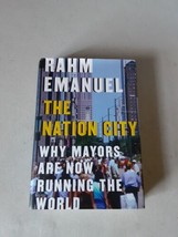 SIGNED Rahm Emanuel - The Nation City (Hardcover, 2020) 1st, EX - $39.59