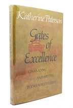 Katherine Paterson GATES OF EXCELLENCE On Reading and Writing Books for Children - $50.94