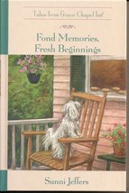 Fond Memories, Fresh Beginnings (The Tales from Grace Chapel Inn Series ... - $28.31
