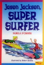 Jason Jackson, Super Surfer by Pamela O&#39;Connor / Step 5 Level C Reader - £1.81 GBP
