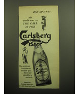 1957 Carlsberg Beer Ad - The world over .. the call is for Carlsberg Beer - $18.49