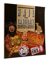 Keith Melder HAIL TO THE CANDIDATE Presidential Campaigns from Banners to Broadc - £49.72 GBP