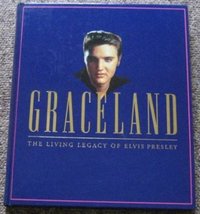 Graceland: The Living Legacy of Elvis Presley - Hardcover - Very Good - £6.30 GBP