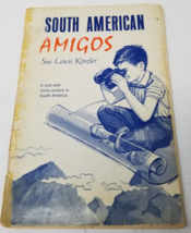 South American Amigos Book Sue Lewis Kinzler Nazarene Publishing 1971 - £12.11 GBP