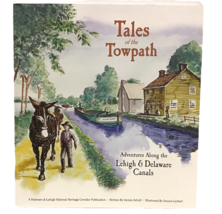 Tales of Towpath Adventures Along Lehigh &amp; Delaware Canals Dennis Scholl Book - £35.83 GBP