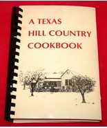 Vintage A TEXAS HILL COUNTRY COOKBOOK Blue Lake Deerhaven TX First Editi... - £13.13 GBP