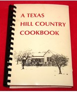 Vintage A TEXAS HILL COUNTRY COOKBOOK Blue Lake Deerhaven TX First Editi... - £12.63 GBP