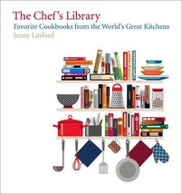Chef&#39;s Library: Favorite Cookbooks from the World&#39;s Great Kitchens [Hard... - $15.83