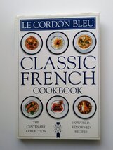 Le Cordon Bleu: Classic French Cookbook: The Centenary Collection, 100 W... - $4.89