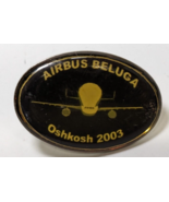 AIRBUS BELUGA EAA 2003 AirVenture Oshkosh WI Collector Pin - $8.90