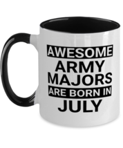 Funny Army Majors July Birthday Mug - Awesome - 11 oz Two-tone Coffee Cup For  - £14.34 GBP