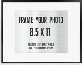 Frame Your  8.5 x 11 Photo Purchase from 25th Street Peddler - £38.91 GBP+