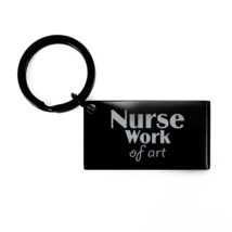 Funny Nurse Black Keychain, Nurse work of art, Best Nurse Appreciation N... - $19.75