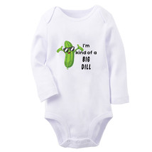 I&#39;m Kind Of A Big Dill Funny Romper Baby Bodysuit Newborn Jumpsuits Long Outfits - £8.71 GBP