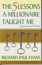 The Five Lessons a Millionaire Taught Me about Life and Wealth by Richard Evans - £12.32 GBP