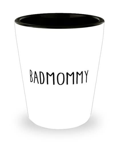 Inappropriate Mommy, BadMommy, Mother&#39;s Day Shot Glass For Mommy - $9.75