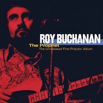 Roy Buchanan ‎– The Prophet: The Unreleased First Polydor Album RSD BF 2... - $85.49