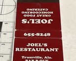 Vintage Matchbook Cover Joel’s  Restaurant Trussville, AL  gmg Unstruck - $12.38