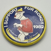 I Support Fur Rondy Anchorage Alaska Fur Rendezvous Button Pin 1982 Pola... - $6.60