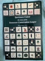 Sportsmen United : The Story of the Tennessee Conservation League (1997)  - $6.97