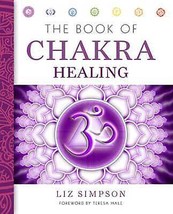Book Of Chakra Healing By Liz Simpson - £32.65 GBP